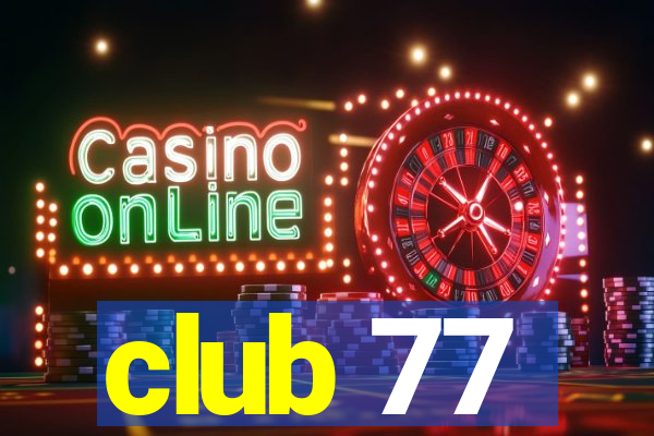 club 77